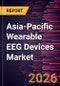 Asia-Pacific Wearable EEG Devices Market Size and Forecast (2021 - 2031) - Product Image