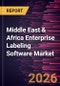 Middle East & Africa Enterprise Labeling Software Market Size and Forecast (2021 - 2031) - Product Thumbnail Image