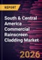 South & Central America Commercial Rainscreen Cladding Market Size and Forecast (2021 - 2031) - Product Thumbnail Image