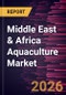 Middle East & Africa Aquaculture Market Size and Forecast (2021 - 2031) - Product Image