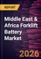 Middle East & Africa Forklift Battery Market Size and Forecast (2021 - 2031) - Product Image