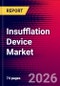 Insufflation Device Market Size, Share & Trends Analysis | Global | 2026-2032 | Includes: Insufflator, Veress Needle Markets, and 1 more - Product Thumbnail Image