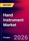 Hand Instrument Market Size, Share & Trends Analysis | Global | 2026-2032 | Includes: Static and Articulating Hand Instruments- Product Image