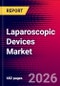 Laparoscopic Devices Market Size, Share & Trends Analysis | Global | 2026-2032 | Includes: Laparoscopes, Access Devices, Hand Instruments, and 9 more - Product Image