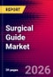 Surgical Guide Market Size, Share & Trends Analysis | Global | 2026-2032 - Product Thumbnail Image