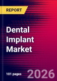 Dental Implant Market Size, Share & Trends Analysis | Global | 2026-2032 | Includes: Premium Implants, Value Implants, and 1 more- Product Image