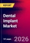 Dental Implant Market Size, Share & Trends Analysis | Global | 2026-2032 | Includes: Premium Implants, Value Implants, and 1 more - Product Image