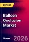 Balloon Occlusion Market Size, Share & Trends Analysis | Global | 2026-2032 - Product Thumbnail Image