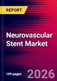Neurovascular Stent Market Size, Share & Trends Analysis | Global | 2026-2032 | Includes: Traditional Neurovascular Stents, Flow Diversion Stents, and 1 more- Product Image