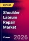 Shoulder Labrum Repair Market Size, Share and Trends Analysis | Global | 2026-2032 | Includes: Biocomposite Sutures, PEEK Sutures, and 4 others - Product Thumbnail Image