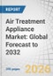 Air Treatment Appliance Market: Global Forecast to 2032 - Product Thumbnail Image
