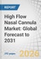 High Flow Nasal Cannula Market: Global Forecast to 2031 - Product Thumbnail Image