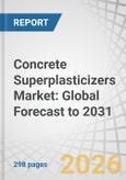 Concrete Superplasticizers Market: Global Forecast to 2031- Product Image