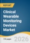Clinical Wearable Monitoring Devices Market Size, Share & Trends Analysis Report 2026-2033 - Product Thumbnail Image