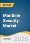 Maritime Security Market Size, Share & Trends Analysis Report 2026-2033 - Product Thumbnail Image