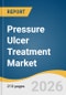 Pressure Ulcer Treatment Market Size, Share & Trends Analysis Report 2026-2033 - Product Thumbnail Image