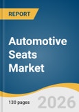 Automotive Seats Market Size, Share & Trends Analysis Report 2026-2033- Product Image
