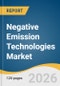 Negative Emission Technologies Market Size, Share & Trends Analysis Report 2026-2033 - Product Thumbnail Image