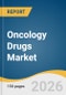 Oncology Drugs Market Size, Share & Trends Analysis Report 2026-2033 - Product Thumbnail Image