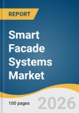 Smart Facade Systems Market Size, Share & Trends Analysis Report 2026-2033- Product Image