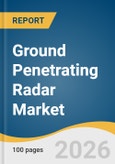 Ground Penetrating Radar Market Size, Share & Trends Analysis Report 2026-2033- Product Image