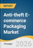Anti-theft E-commerce Packaging Market Size, Share & Trends Analysis Report 2026-2033- Product Image