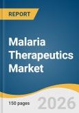 Malaria Therapeutics Market Size, Share & Trends Analysis Report 2026-2033- Product Image