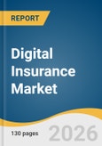 Digital Insurance Market Size, Share & Trends Analysis Report 2026-2033- Product Image