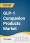 GLP-1 Companion Products Market Size, Share & Trends Analysis Report 2026-2033 - Product Thumbnail Image