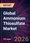 Global Ammonium Thiosulfate Market 2026-2030 - Product Thumbnail Image