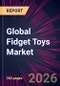 Global Fidget Toys Market 2026-2030 - Product Thumbnail Image