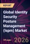 Global Identity Security Posture Management (Ispm) Market 2026-2030 - Product Image