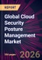 Global Cloud Security Posture Management Market 2026-2030 - Product Thumbnail Image