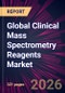 Global Clinical Mass Spectrometry Reagents Market 2026-2030 - Product Image