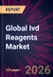 Global Ivd Reagents Market 2026-2030 - Product Thumbnail Image
