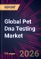 Global Pet Dna Testing Market 2026-2030 - Product Image
