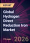 Global Hydrogen Direct Reduction Iron Market 2026-2030 - Product Thumbnail Image