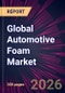 Global Automotive Foam Market 2026-2030 - Product Thumbnail Image