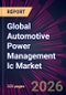 Global Automotive Power Management Ic Market 2026-2030 - Product Image