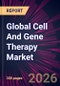 Global Cell And Gene Therapy Market 2026-2030 - Product Thumbnail Image