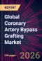 Global Coronary Artery Bypass Grafting Market 2026-2030 - Product Thumbnail Image