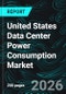 United States Data Center Power Consumption Market Size, Share & Industry Analysis - Product Thumbnail Image