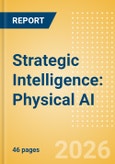 Strategic Intelligence: Physical AI- Product Image