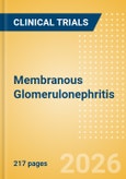 Membranous Glomerulonephritis - Global Clinical Trials Review, 2026- Product Image