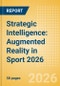 Strategic Intelligence: Augmented Reality in Sport 2026 - Product Thumbnail Image