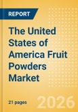 The United States of America (USA) Fruit Powders (Soft drinks) Market Size, Growth and Forecast Analytics, 2024-2029- Product Image