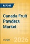 Canada Fruit Powders (Soft drinks) Market Size, Growth and Forecast Analytics, 2024-2029 - Product Thumbnail Image