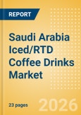 Saudi Arabia Iced/RTD Coffee Drinks (Soft drinks) Market Size, Growth and Forecast Analytics, 2024-2029- Product Image