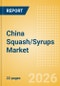 China Squash/Syrups (Soft drinks) Market Size, Growth and Forecast Analytics, 2024-2029 - Product Thumbnail Image