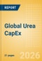 Global Urea Capacity and Capital Expenditure Outlook to 2030 - Product Thumbnail Image